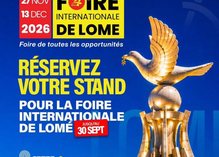 FOIRE INTERNATIONALE DE LOME 2026 : LE CETEF VERROUILLE LES RESERVATIONS ET MET EN GARDE CONTRE LES PAIEMENTS FRAUDULEUX